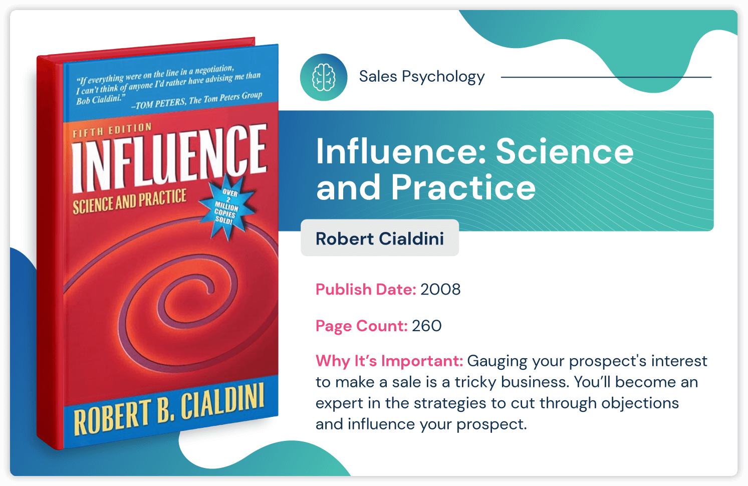 Sales psychology book called "Influence: Science and Practice" by Robert Cialdini about how to influence with sales strategy; published in 2008 and 260 pages long. 