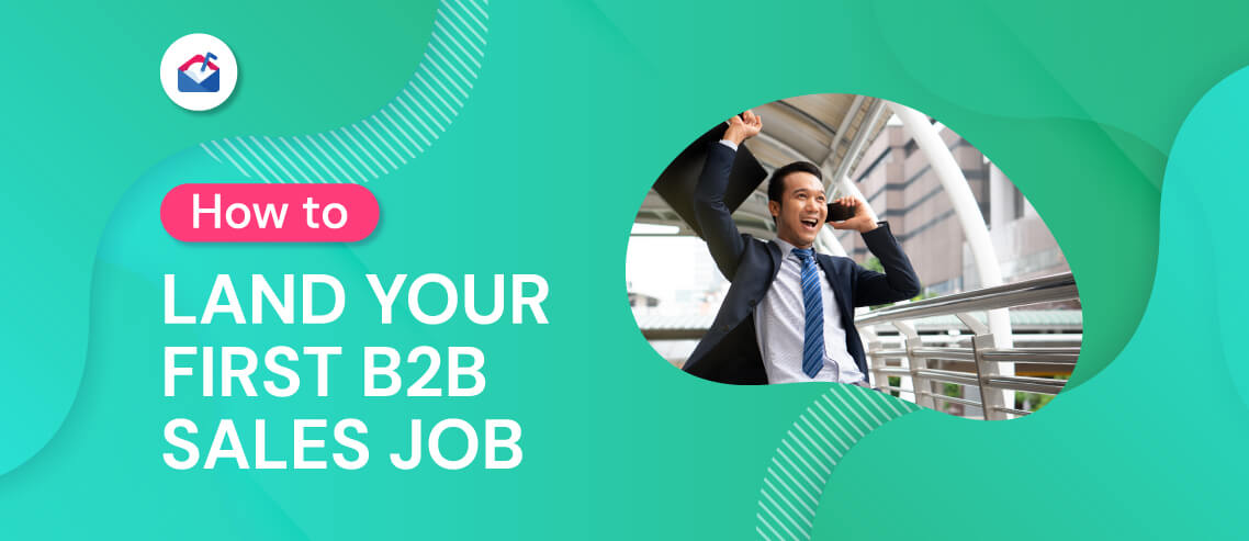 How to Land Your First B2B Sales Job