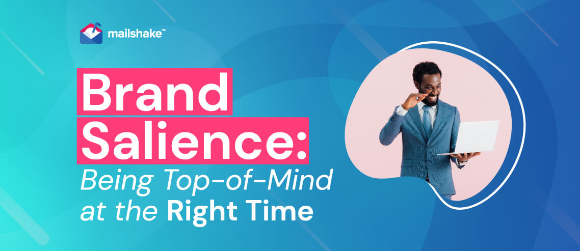 Brand Salience: Being Top-of-Mind at the Right Time in 2023