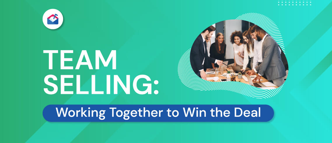 Team Selling: Working Together to Win the Deal