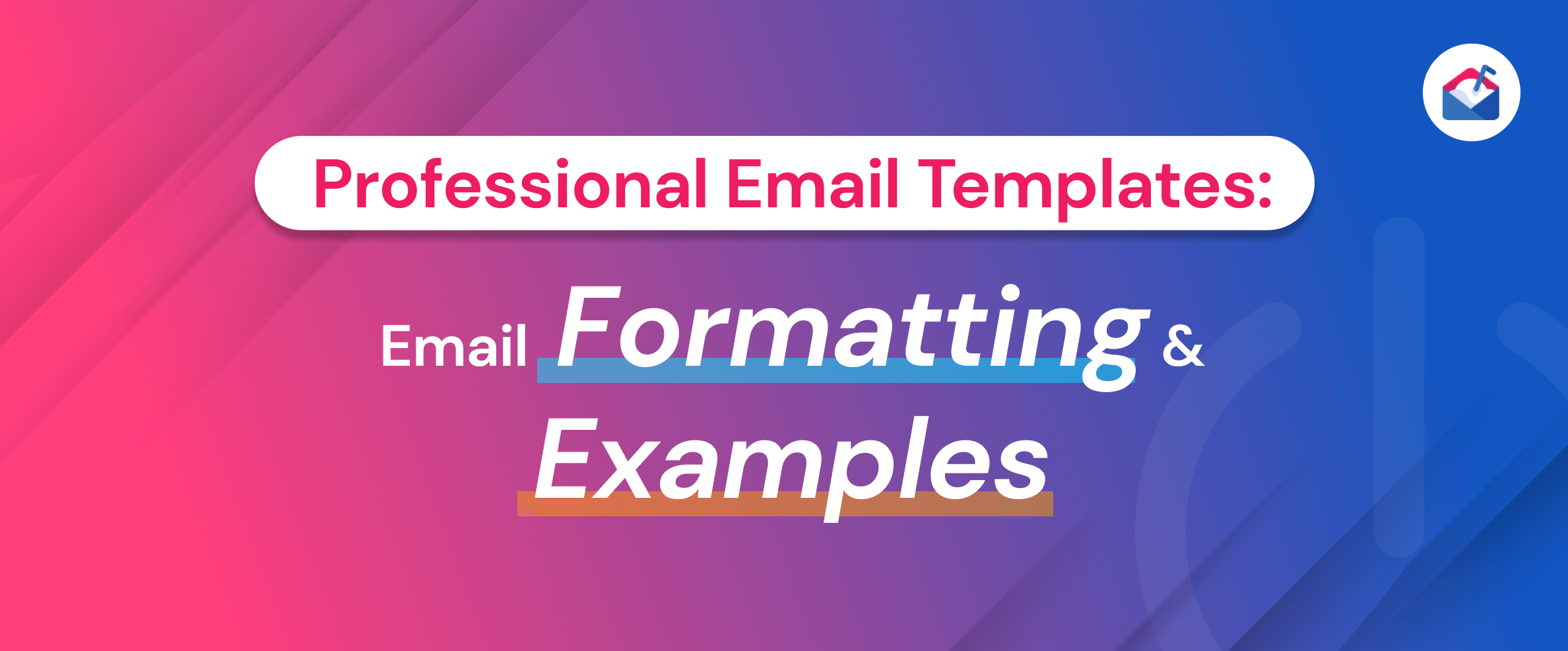 Professional Email Templates: Email Formatting Examples Mailshake Professional Email Templates: Email Formatting Examples Mailshake