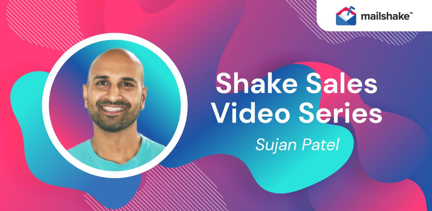 shake sales with Sujan Patel