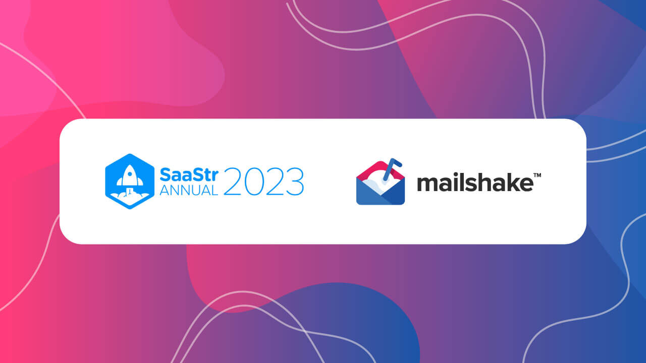 SaaStr + Mailshake 2023